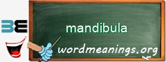 WordMeaning blackboard for mandibula